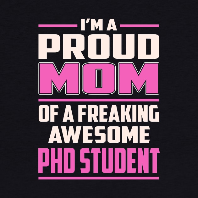 Proud MOM Phd Student by TeeBi